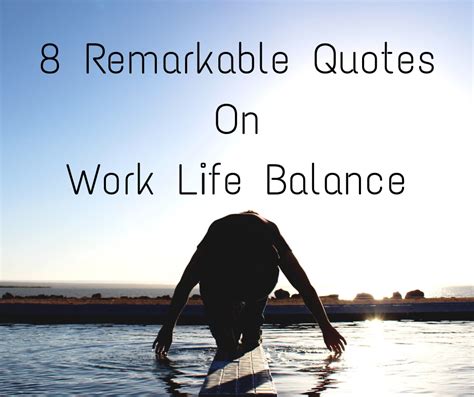 Are You Missing A Work Life Balance Inspire Yourself From These Quotes