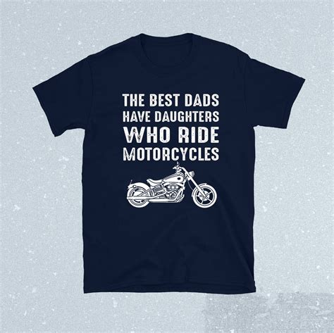 The Best Dads Have Daughters Who Ride Motorcycles Shirt Shirtsmango Office