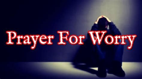 Prayer For Worry Stop Worrying Right Now Prayer For Worry Prayers