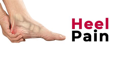 Heel Pain Causes Symptoms Diagnosis Treatment