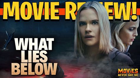 What Lies Below Movie Review YouTube