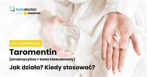 Taromentin Dzia Anie Przeciwwskazania Skutki Uboczne