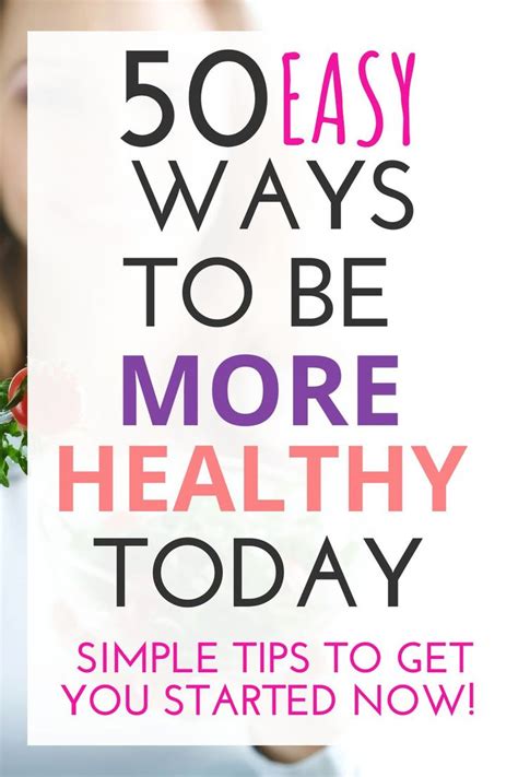 50 Painless And Easy Ways To Be More Healthy Today In 2021 Proper