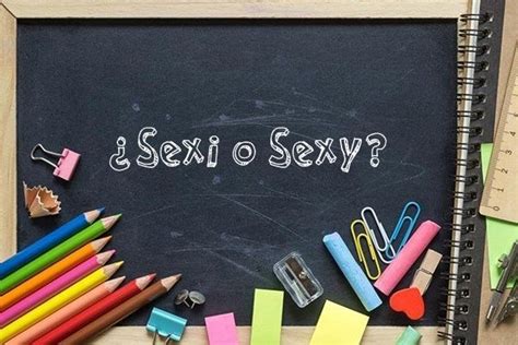C Mo Se Escribe Sexy O Sexi Profe De Letras