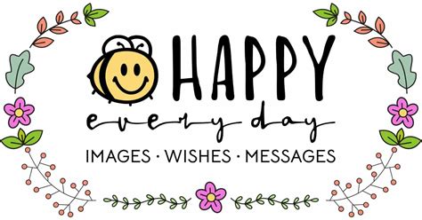 Bee Happy Every Day Quotes Images Messages Wishes 2023