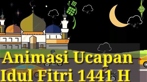 Jikalau anda tidak bisa berkumpul dengan. Video Ucapan Lebaran Idul Fitri 1441H - YouTube