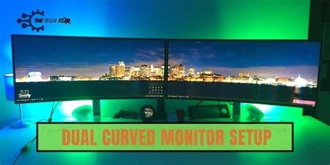 A Guide To A Proper Dual Curved Monitor Setup