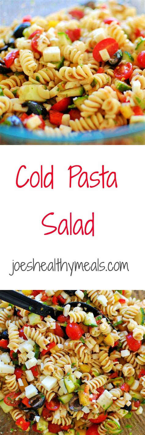 Healthy Cold Pasta Salad Cold Pasta Salad Recipes Cold Salad Yummy