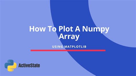 How To Plot A Numpy Array Using Matplotlib Youtube