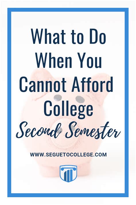 What To Do When You Cannot Afford College Second Semester Second