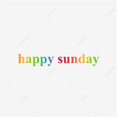 Happy Sunday White Transparent Colorful Happy Sunday Text Gradient Png