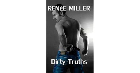 Dirty Truths By Renee Miller