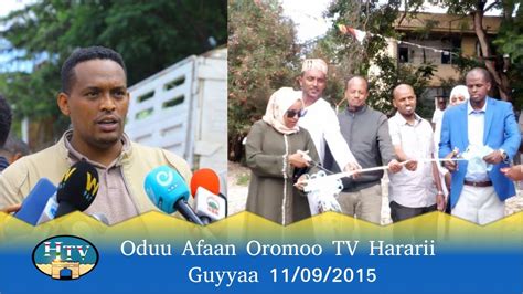 Oduu Afaan Oromoo Tv Hararii Guyyaa 11092015 Youtube
