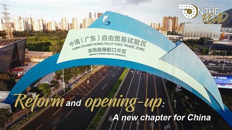 On The Road China Deepening Reform And Opening Up Cgtn