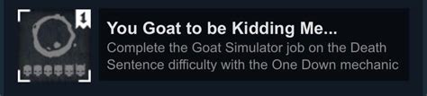 Anyone Got Any Tips Or Builds For Goat Sim Dsod Rpaydaytheheist