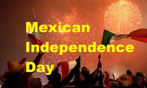 Mexican Independence Day 2024 History And Celebration
