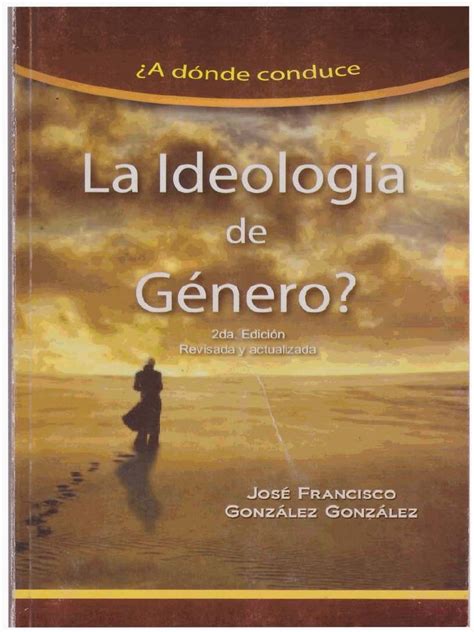 A Dónde Conduce La Ideología De Género José Francisco González