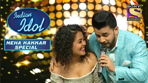 इस Performance को Neha ने किया Fully Enjoy Indian Idol Neha Kakkar Special Youtube
