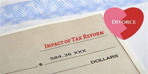 how new tax reform impacts your divorce