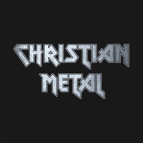 Christian Metal Christian Metal T Shirt Teepublic