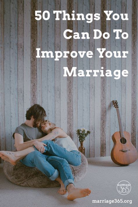 50 Things You Can Do To Improve Your Marriage Marriage365 Improve