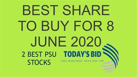 Best Share To Buy Now For 8 June 2020 Best Share To Invest Today 2