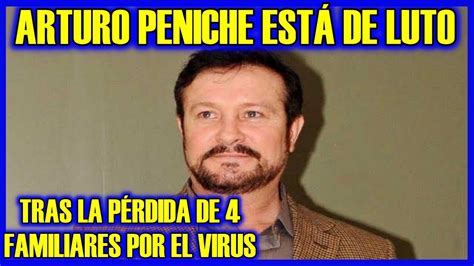Arturo Peniche De Luto Por La PÉrdida De 4 Familiares Por El Virus