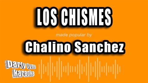 Chalino Sanchez Los Chismes Versión Karaoke Youtube