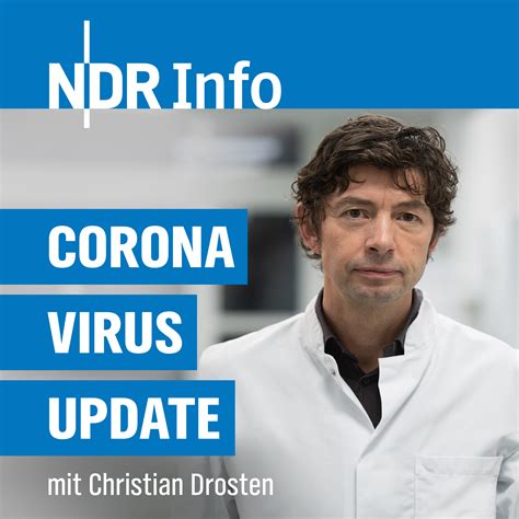 Neben dem leiter der virologie an der berliner charité, christian drosten, wird auch die virologin sandra ciesek ein regelmäßiger gesprächsgast des podcasts sein, teilte der norddeutsche rundfunk mit. Das Coronavirus-Update mit Christian Drosten | NDR.de ...