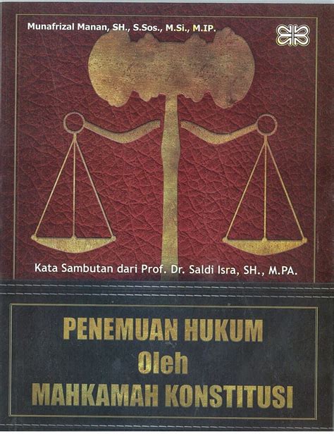 Resensi: Progresivitas Mahkamah Konstitusi dalam Menemukan Hukum