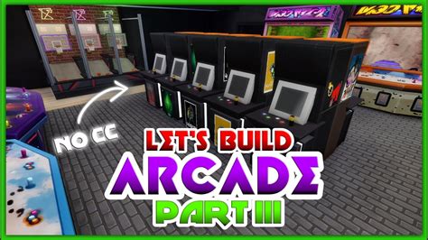 Sims 4 Lets Build Arcade Cc Free 🎮🎲 Part 3 Rgr Gaming Youtube