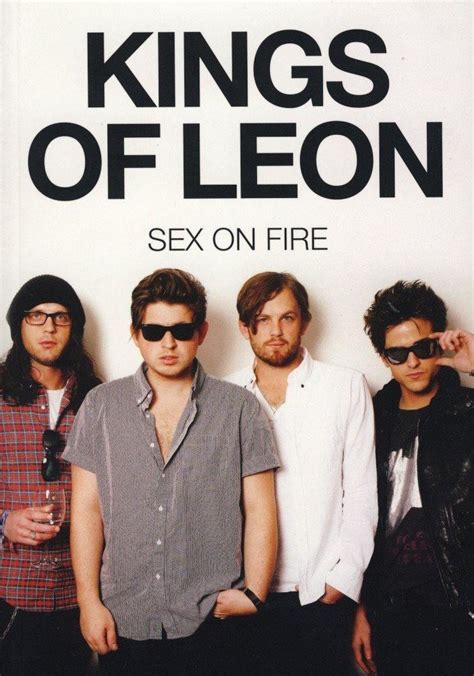 Kings Of Leon Sex On Fire Vídeo Musical 2008 Filmaffinity