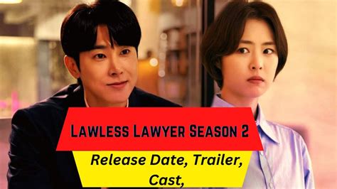 Lawless Lawyer Season 2 Release Date Trailer Cast Expectation Ending Explained Youtube