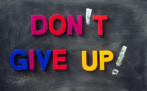 Dont Give Up Wallpapers Top Free Dont Give Up Backgrounds