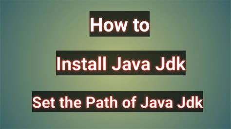 How To Install And Set The Path Of Java Jdk Procedure Of Installation