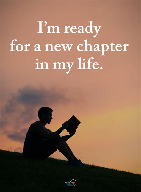 Im Ready For A New Chapter In My Life Quotes About Moving On In