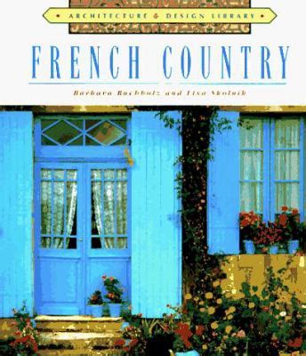 Architecture and Design Library: French... book by Lisa Skolnik