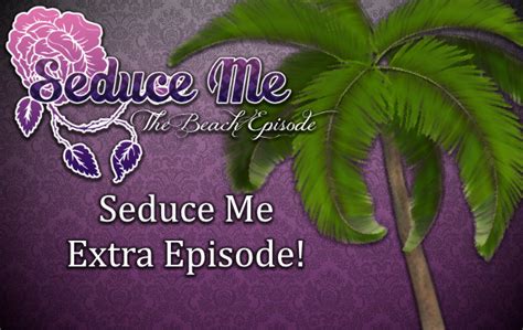 Seduce Me The Otome Episode Series By Michaela Laws