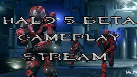 Halo 5 Multiplayer Beta Gameplay From Stream Youtube