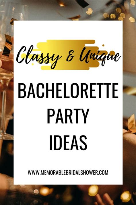 Bachelorette Party Ideas 12 Clean And Classy Ideas Bachelorette