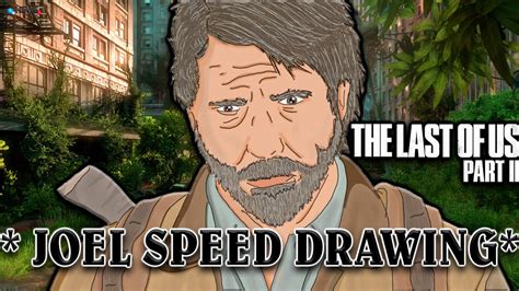 The Last Of Us Parte 2 Joel Speed Drawing Lastofus2 Speeddrawing