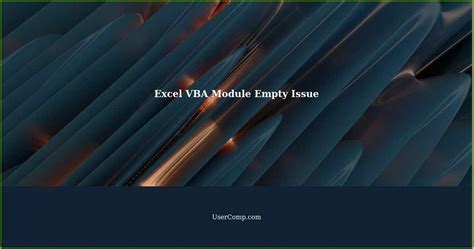 Why Do Excel Vba Module S Become Empty