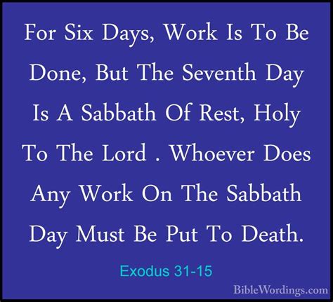 Exodus 31 15 For Six Days Work Is To Be Done But The Seventh