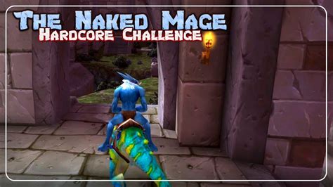 Journey To A Grave Naked Mage Challenge Classic Wrath Troll Mage Ep YouTube