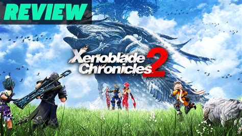 Xenoblade Chronicles 2 Review Youtube