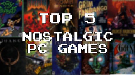 Top 5 Nostalgic Pc Games Youtube