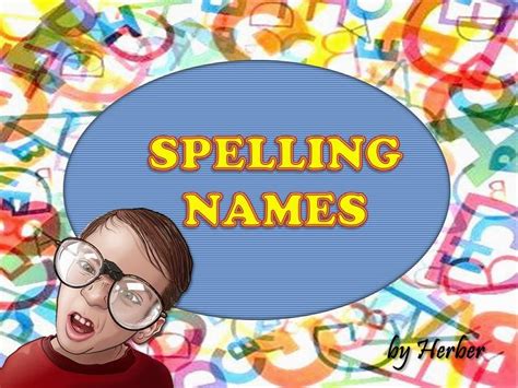 Currently our database contains 40266 spelling explanations and 3807 full definitions with examples. .: How do you spell your name?