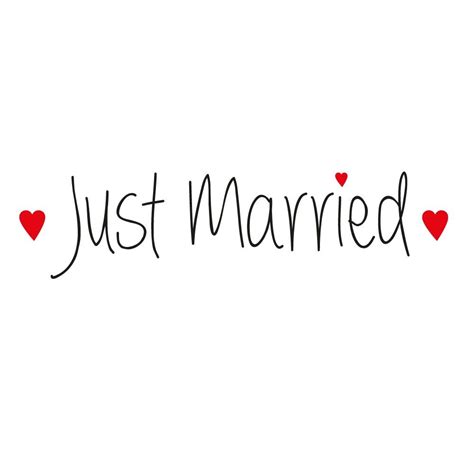 JUST MARRIED Just Married Married Love Quotes
