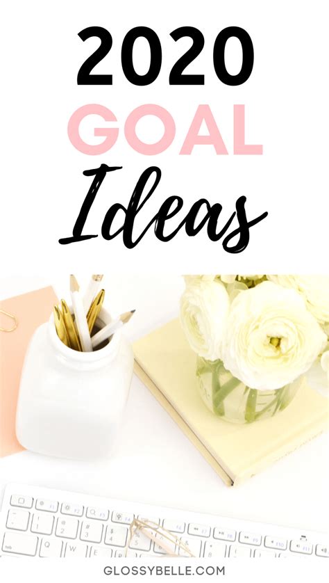 25 New Years Goal Ideas For 2021 Why Should You Set Goals This Year