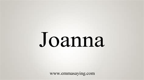 How To Say Joanna Youtube